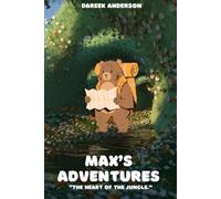 Max’ Big Adventure: The Heart Of The Jungle: 1 (Max’s Big Adventures)