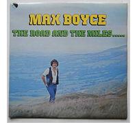 MAX BOYCE - The Road And The Miles....
