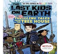 Max Brallier The Last Kids on Earth: Thrilling Tales from the Tree House Max Brallier Multicolor