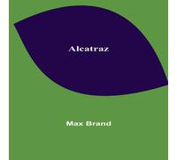 Max Brand Alcatraz Paperback Book Max Brand Multicolor