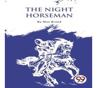 Max Brand The Night Horseman Paperback Book Max Brand Multicolor
