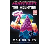 Minecraft: the Mountain : An Official Minecraft Novel by Max Brooks (2022, ...