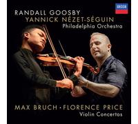 Randall Goosby The Philadelphia Orchestra Yannick Nzet-Sguin - Bruch: Violin Concerto No. 1; Florence Price: Violin Concertos