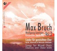 BRUCH - Max Bruch: Songs For Mixed Choir