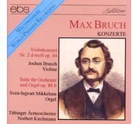 Max Bruch: Violinkonzert Nr. 2 d-moll op. 44, Suite fur Orchester und Orgel op. 88 b (1998-01-15)