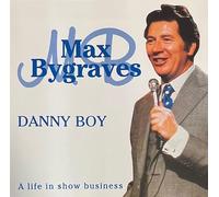 Max Bygraves - Danny Boy: A Life in Music