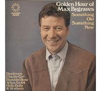Max Bygraves - Golden Hour Of Max Bygraves (Something Old Something New) [Vinyl LP]