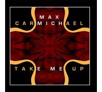Max Carmichael - Take Me Up