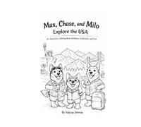 Max, Chase, and Milo travel the USA