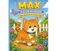Max Coloring Book: Cute Adventures of a Curious Cat!
