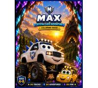 MAX Crystal Cave Adventure Coloring Book: A Monster Truck Coloring Book for Kids Ages 4-8