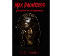 Max Dauntless - Destroyer of the Underworld
