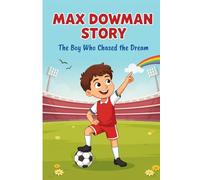 Max Doman story: The Boy Who Chased the Dream