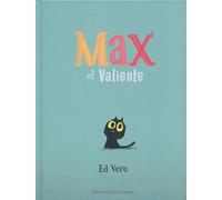 Max El Valiente- Max the Brave (ALBUMES ILUSTRADOS)