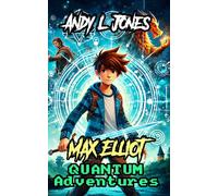 Max Elliot: Quantum Adventures