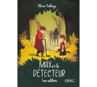 Max et le Détecteur - Tome II : Les soldats