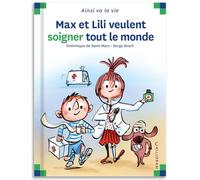 Max et Lili veulent soigner tout le monde