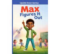 Max Figures It Out: Stories for Kids with Dyslexia