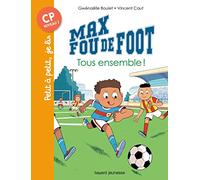 Max fou de foot, Tome 02: Tous ensemble !