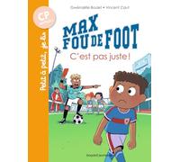 Max fou de foot, Tome 04: C'est pas juste !