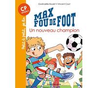 Max fou de foot, Tome 05: Un nouveau champion