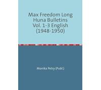Max Freedom Long Huna Bulletins Vol. 1-3 English (1948-1950)