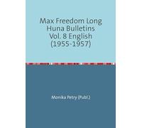 Max Freedom Long Huna Bulletins Vol. 8 English (1955-1957)