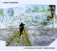 Max Gabriel - The Exile of St. Christopher
