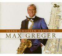 Max Greger - Seine Grosse Erfolge