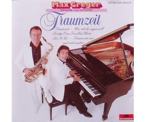 Max Greger Senior und Junior - Traumzeit