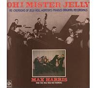 Max Harris and the New Red Hot Peppers - Oh! Mister Jelly - Max Harris, New Red Hot Peppers, The LP