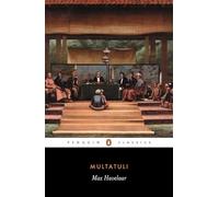 Max Havelaar: Or the Coffee Auctions of the Dutch Trading Company (Classics S)