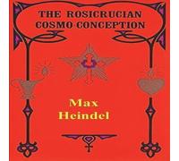 Max Heindel The Rosicrucian Cosmo Conception N/A Book in White Max Heindel White