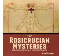 Max Heindel The Rosicrucian Mysteries: An Elementary Exposition of Their in Orange Max Heindel Orange