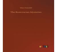 Max Heindel The Rosicrucian Mysteries Hardcover Book Max Heindel Multicolor