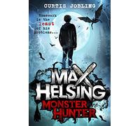 Max Helsing, Monster Hunter: Book 1 (Max Helsing)