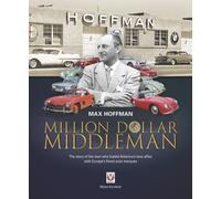 Max Hoffman : Million Dollar Middleman