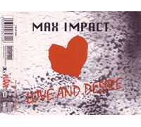 Max Impact - Love and Desire