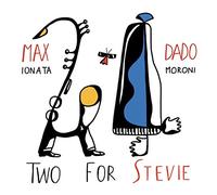 Max Ionata & Dado Moroni - Two For Stevie