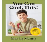 Max La Manna You Can Cook This Hardback Book Max La Manna Multicolor