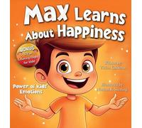 Max Learns About Happiness