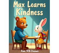 Max learns Kindness: A Bully Learns to Change (The Sunshine Meadow School Series)