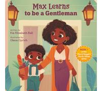 Max Learns to be a Gentleman (Max & Maggie’s Family Values)