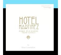 Max Leonidas - Hotel Martinez - Pure Pleasure From Cannes