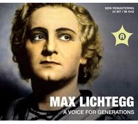 Max Lichtegg, Lisa Della Casa, Rose Bampton, Lela Bukovic, D - Max Lichtegg - A Voice For Generations