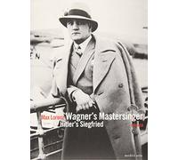 Max Lorenz: Wagner's Mastersinger, Hitler's Siegfried: The Life and Times of Max Lorenz (DVD plus CD)