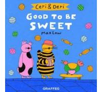 Max Low Ceri & Deri: Good to Be Sweet Paperback Book Max Low Multicolor
