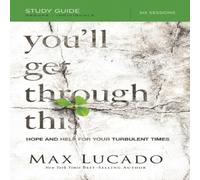 Max Lucado A You'll Get Through This Bible Study Guide: Hope & Help for Max Lucado Multicolor