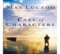 Max Lucado Cast of Characters Paperback Book Max Lucado Multicolor