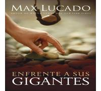 Max Lucado El Enfrente a Sus Gigantes: Dios An Hace Lo Imposible Max Lucado Multicolor